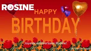 Chanson Personnalis&eacute;e - Joyeux Anniversaire ROSINE !  ✨✨
