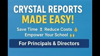 Crystal Reports Made Easy | Empower Directors & Principals to Customize Reports
