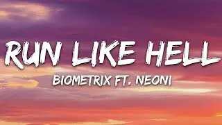 Biometrix - Run Like Hell (Lyrics) ft. Neoni  | Lyric / eytra