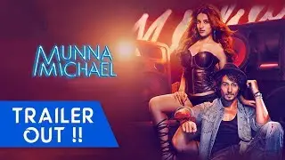 Munna Michael Trailer Out