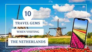 Netherlands Travel Guide - Top 10 Hidden Travel Gems | Amazing Places To Visit || Secret Travel Gems
