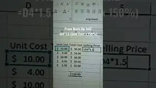 Price Mark Up 1of2 =D4*1.5 (Unit Cost x 150%). Calculate Selling Price in Excel.