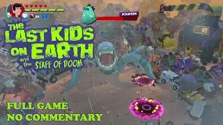 The Last Kids on Earth And The Staff of Doom Full Game - No commentary
