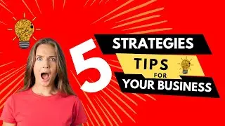 5 Strategies To Grow Your Business