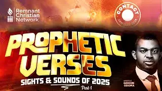 PROPHETIC VERSES,  SIGHTS AND SOUNDS 2025 [Part 2] - Apostle Gideon Odoma