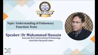 Understanding of Pulmonary Function Tests by Dr. M. Hussain