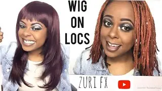 I Put A WIG over my LOCS || Zuri fx || 2018