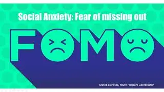 Social Anxiety: Fear of missing out