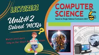 Lect:1| Unit:2 computer science|class:6th Exercise Solved MCQ|SNC 2022| Class 6th Computer New Book