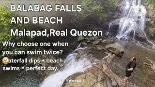 BALAGBAG FALLS AND BEACH ,Malapad Real Quezon