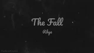 The Fall - Rhye (Lyric Video)