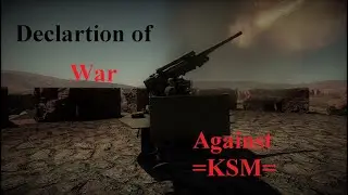 Declaration of War Against =KSM=