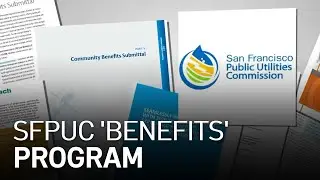 Critics Fear Insiders Cashing in on SFPUC &lsquo;Benefits' Program