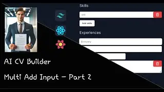 Build an AI-Powered CV with NextJS & OpenAI | Building out the Multi Add Input Part 2
