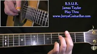 James Taylor B.S.U.R | Guitar Play Thru
