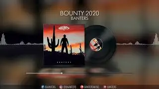Banters - Bounty 2020