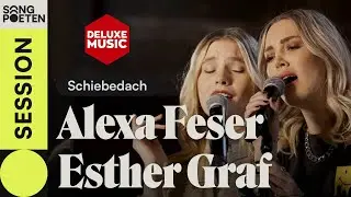 Alexa Feser & Esther Graf - Schiebedach (DLXM Session)