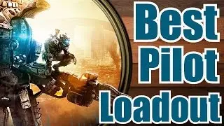 Titanfall BEST Pilot Loadout / Class Setup / Strategy Guide / Walkthrough / Tutorial