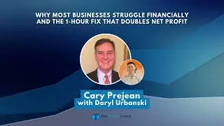 Why Most Businesses Struggle Financially with Cary Prejean