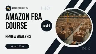 41 - Review Analysis | Amazon Fba Full Course