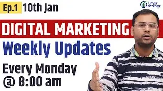 Digital Marketing Weekly Updates | 10th January | Episode-1