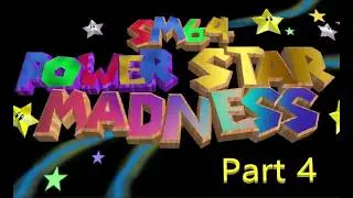 SM64 - Power Star Madness (Blind - Part 4)