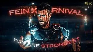 YOU ARE THE STRONGEST | THOR 4K EDIT | FEIN X CARNIVAL