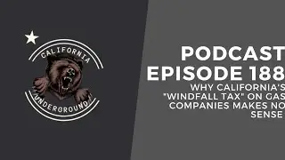 Episode 188- Why California's 