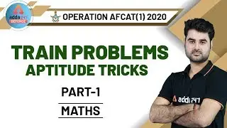 AFCAT 2020 Preparation | Maths | Train Problems Aptitude Tricks (Part 1)
