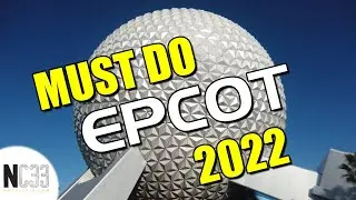 Must Do Disney: Epcot 2022