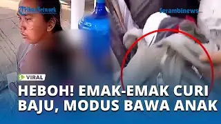 Modus Lama Terbongkar! Ibu Ibu Bawa Anak Ketahuan Nyuri Baju di Toko
