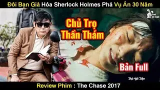 &Ocirc;ng Chủ Trọ Keo Kiệt H&oacute;a Th&aacute;m Tử Cứu C&ocirc; G&aacute;i Từ  Tay Thần Chết | Review Phim Truy Bắt 2017