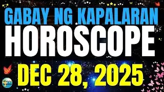 🌏 Horoscope Ngayong Araw December 28, 2025 #HoroscopeTagalog #kapalaranhoroscope #horoscopengayonga