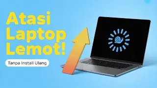 Laptop Lemot? Begini Cara Mengatasinya Tanpa Install Ulang!