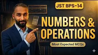 JST BPS-14 Maths | Numbers and Operations - Complete Topic for Exam Prep