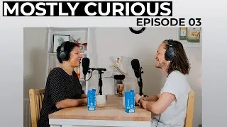 All About Being a Songwriter, Music Industry and Performing Live | Mostly Curious EP03