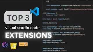 TOP 3 VS Code Extensions For JAVASCRIPT