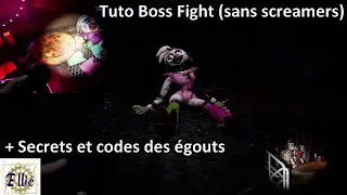 Soluce FNAF Security Breach FR : tuto Boss Fight Chica + secrets et codes des &eacute;gouts