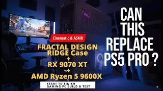 Fractal Ridge Case + RX 9070 XT + Ryzen 9600X | Budget 4K Gaming PC Build | Replace the PS5 Pro?