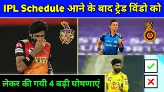 IPL 2021 - 4 Important Updates Regarding Trade Window After Schedule Announcement