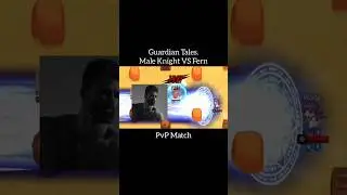 Guardian Tales PvP Match. Male Knight VS Fern | #guardiantales #indonesia #gameplay