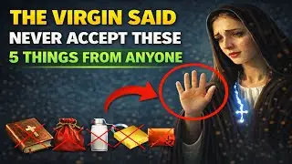 🚨 Virgin Mary WARNING NEVER Accept These 5 Things From Anyone Scarcity will Follow
