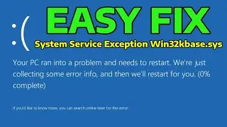 How To Fix System Service Exception Win32kbase.sys Blue Screen Error