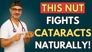 Seniors: Eat These 4 Nuts Daily to Protect Eyes and Fight Cataracts Naturally | Dr. Pradip Jamnadas