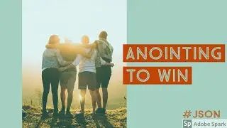 ANOINTING TO WIN