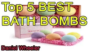 Top 5 BEST BATH BOMBS 2022