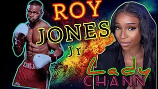 ROY JONES JR JOINS LADY CHANN! Y&rsquo;all Musta FORGOT!!