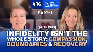 Infidelity Isn’t the Whole Story: Compassion, Boundaries & Recovery