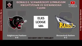 2025 Henry County Tournament Girls Varsity Basketball Knightstown Panthers VS Shenandoah Raiders