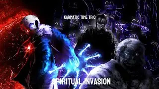 Karmatic Time Trio VS Spiritual Invasion P1.25 Fight Back From The Brink
